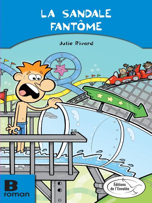 Title details for La sandale fantôme by Julie Rivard - Available